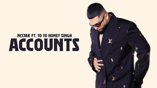 ACCOUNTS  Nijjar ft Yo Yo Honey Singh OFFICIAL VIDEO Hisstory [upl. by Erik]