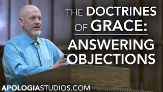 Answering Objections To Calvinism [upl. by Anilos590]