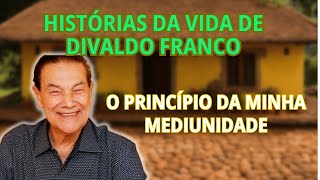 HISTÓRIAS DA VIDA DE DIVALDO FRANCO  O PRINCÍPIO DA MINHA MEDIUNIDADE [upl. by Groh52]