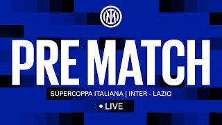 INTER  LAZIO  SUPERCOPPA ITALIANA 🔴 LIVE PRE MATCH on INTER TV ⚫🔵 [upl. by Marucci137]