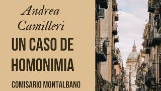 UN CASO DE HOMONIMIAANDREA CAMILLERICOMISARIO MONTALBANORELATOAUDIOLIBRO COMPLETO VOZ HUMANA [upl. by Foss]