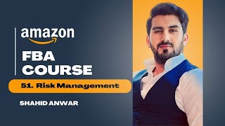 51  Risk Management  Amazon FBA full course  Shahid Anwar [upl. by Fatimah641]