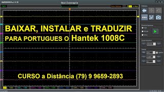 Hantek 1008C Baixar Instalar e Traduzir português [upl. by Airamanna]