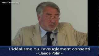 CEP  Le piège du Moi 38  Claude Polin  Lidéalisme ou laveuglement consenti [upl. by Townie]