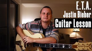 How To Play  ETA  Justin Bieber  Guitar Lesson Tutorial [upl. by Courcy]