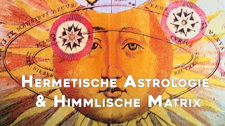 Hermetische Astrologie und die Himmlische Matrix Im Gespräch mit Rafael Gil Brand [upl. by Luap]