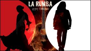 La Rumba  Arabic Con Sabor Gypsy Flamenco [upl. by Mira]