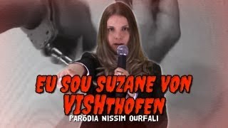 Eu sou Suzane  Paródia Nissim Ourfali [upl. by Namie]