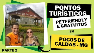 Viagem Petfriendly Poços de CaldasMG P2 [upl. by Esineg]