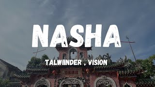 NASHA  TALWIINDER  VISION Lyrics [upl. by Arok538]