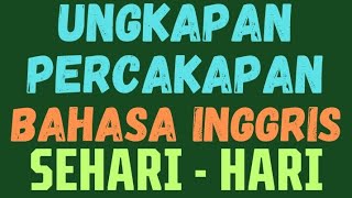 UNGKAPAN PERCAKAPAN BAHASA INGGRIS SEHARIHARI kalimatbahasainggris [upl. by Nolat978]