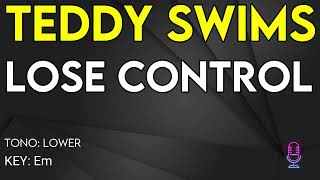 Teddy Swims  I Lose Control  Karaoke Instrumental  Lower [upl. by Acinorav660]