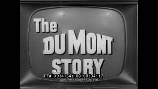 THE DUMONT STORY 1953 DUMONT TELEVISION CO PROMO FILM DUMONT TV NETWORK XD14134z [upl. by Falda177]