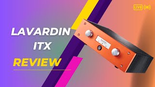 Lavardin ITx Review An Audiophiles Dream Amplifier [upl. by Akinor]