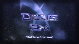 Deus Ex  DuClare Chateau Remastered [upl. by Lahsram]