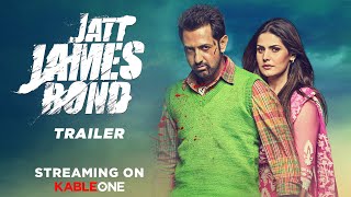 Jatt James Bond Full Movie  Trailer  Gippy Grewal amp Zareen Khan  Now Streaming on KableOne [upl. by Gula624]