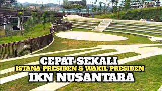 IKN TERBARU‼️Progres Pembangunan Kantor Presiden dan Pembangunan Istana Wakil Presiden IKN Nusantara [upl. by Daitzman605]