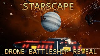 Starscape Drone Battleship Reveal [upl. by Eaves542]