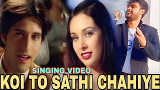 koi saathi chahiye  kumar sanu  cover song  singing video  bollywood song  Ramesh kumar song [upl. by Fenny639]