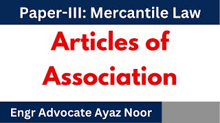 Articles of Association  Company Law  Engr Advocate Ayaz [upl. by Nehcterg764]