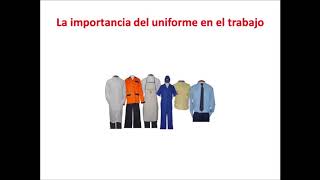 Importancia del uniforme en el trabajo [upl. by Wiburg]