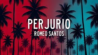 Romeo Santos  Perjurio LetraLyrics [upl. by Garrett]