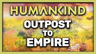 HUMANKIND  From Outpost to Empire  Beginners Guide 2024 [upl. by Yrroc533]