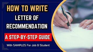 How to Write a Letter of Recommendation  Recommendation Letter Samples  Reference Letter Template [upl. by Emoraj]