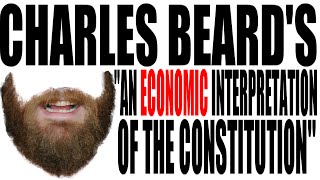 Beards quotAn Economic Interpretation of the Constitutionquot in 5 Minutes [upl. by Fortunna411]