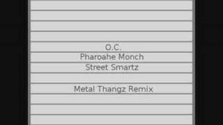 OC Pharoahe Monch amp Street Smartz  Metal Thangz Remix [upl. by Ahsina]