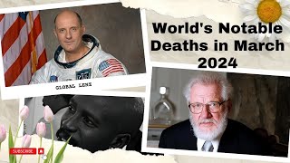 Worlds Notable Deaths in March 2024 [upl. by Onyx]