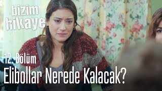 Elibollar nerede kalacak  Bizim Hikaye 12 Bölüm [upl. by Aicened937]