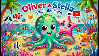 Oliver e Stella Amici del Mare  CANZONI PER BAMBINI [upl. by Keener]