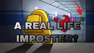 A REAL LIFE IMPOSTER [upl. by Grefer732]