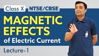 Magnetic Effects of Electric Current Class 10 Physics  CBSE  by NTSE GURU Prof Vipin Joshi [upl. by Snehpets]