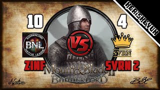 Zinfandel vs SVRN 2 BNL Official  Mount and Blade 2 Bannerlord Div C [upl. by Favien]