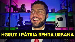 HGRU11  PÁTRIA RENDA URBANA  VALE A PENA INVESTIR Análise Completa e Atualizada Julho 2024 [upl. by Mullins505]