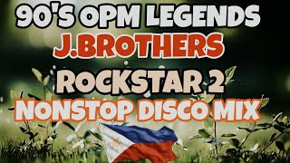 9s OPM Legends Nonstop Disco Mix The Best of J Brothers and Rockstar 2 disco mix [upl. by Redleh]