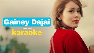 Gainey Dajai Karaoke  Trishna Gurung [upl. by Codding]