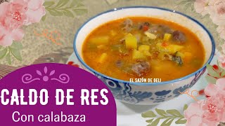 Caldo de res con calabaza  fácil y rápido [upl. by Cocke]