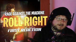 Rage Against The Machine Reaction  Roll Right  Shoutout to Richard W [upl. by Alyehc]