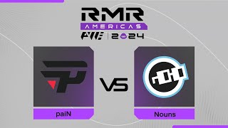 paiN проти Nouns  PWE CS2 AMERICAS RMR 2024 [upl. by Nelra932]