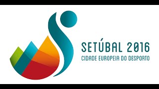 Setúbal  Cidade Europeia do Desporto 2016 Promocional [upl. by Yelahs]