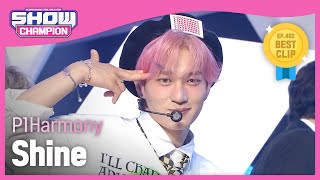 Show Champion SUMMER SPEICAL 피원하모니  빛나리 원곡펜타곤 P1Harmony  Shine l EP402 [upl. by Nauqad739]