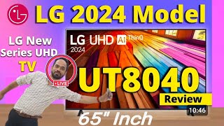 🔥LG UT8040 TV review💥webos 2024 4k TV UHD Smart TV 65 INCH💥 Unboxing amp Full Review🔥 [upl. by Araeic]