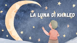 La luna di Khaled [upl. by Einneb]