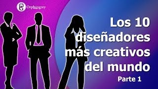 Los 10 Diseñadores Más Creativos Del Mundo  Parte 1 [upl. by Llen]