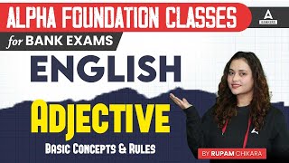 Adjective Basic Concepts and Rules  English Classes for Bank Exam 2024  By Rupam Chikara [upl. by Ruhtracam854]