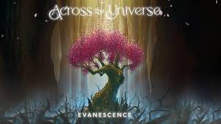 Evanescence  Across the Universe Official Audio [upl. by Nivel]