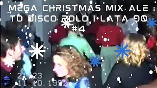 █▬█ █ ▀█▀ MEGA CHRISTMAS MIX ALE TO DISCO POLO I LATA 90 4 [upl. by Ahsienaj]